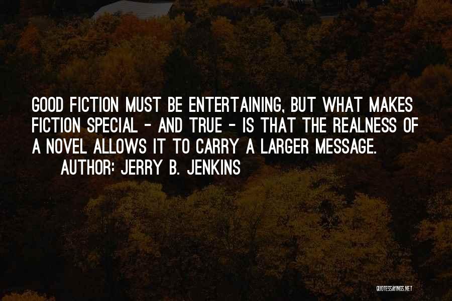 Entertaining Quotes By Jerry B. Jenkins