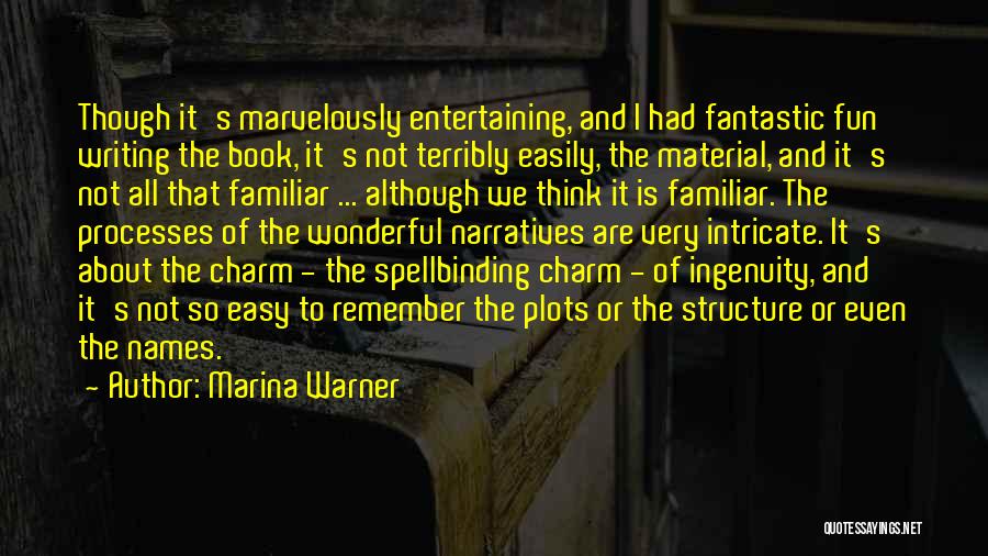 Entertaining Quotes By Marina Warner