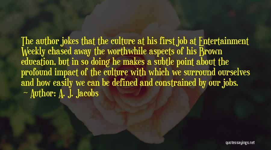 Entertainment And Education Quotes By A. J. Jacobs