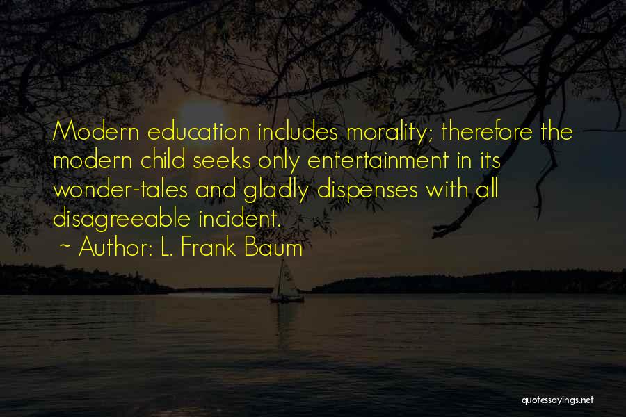 Entertainment And Education Quotes By L. Frank Baum