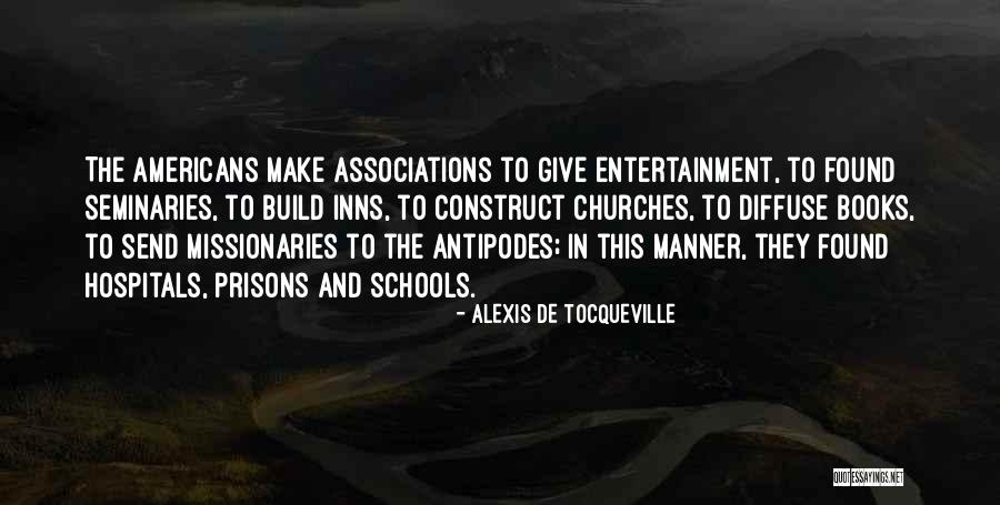 Entertainment Book Quotes By Alexis De Tocqueville Entertainment Book Quotes By Alexis De Tocqueville