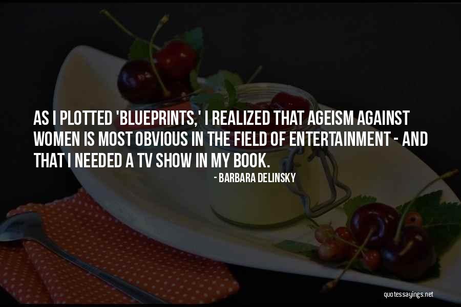 Entertainment Book Quotes By Barbara Delinsky Entertainment Book Quotes By Barbara Delinsky