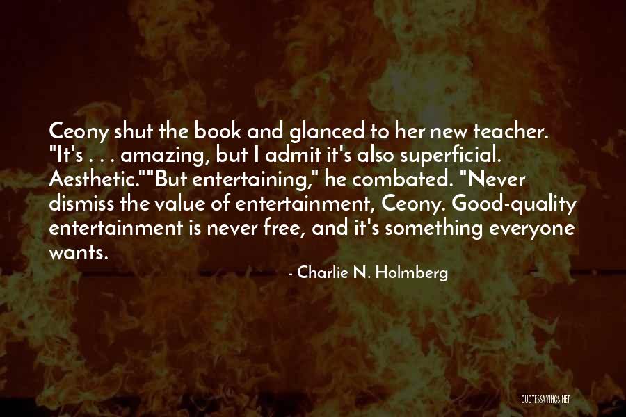 Entertainment Book Quotes By Charlie N. Holmberg Entertainment Book Quotes By Charlie N. Holmberg