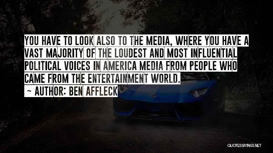 Entertainment In America Quotes By Ben Affleck