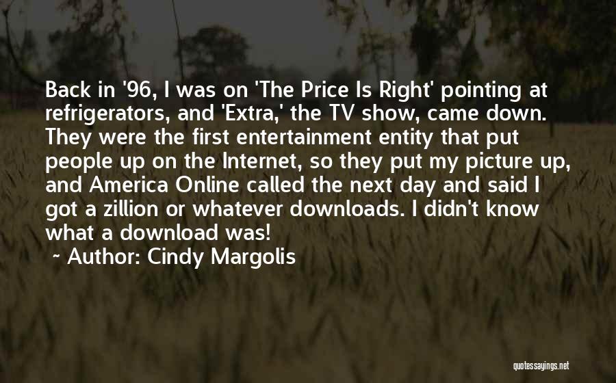 Entertainment In America Quotes By Cindy Margolis