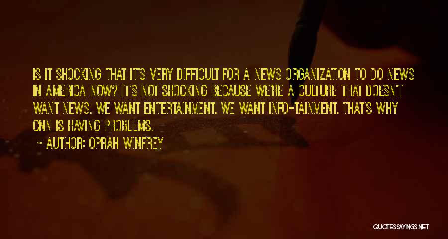 Entertainment In America Quotes By Oprah Winfrey