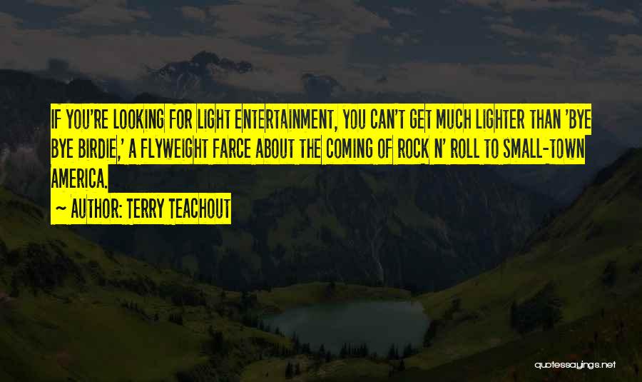 Entertainment In America Quotes By Terry Teachout