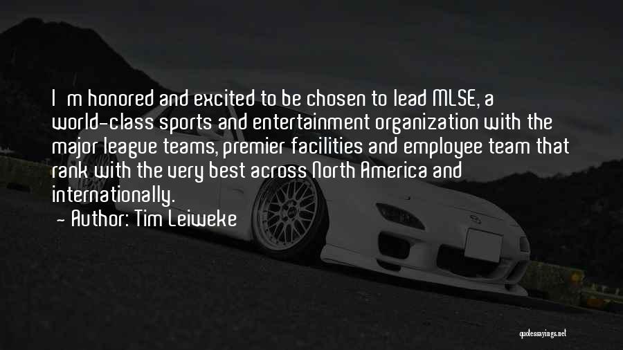 Entertainment In America Quotes By Tim Leiweke