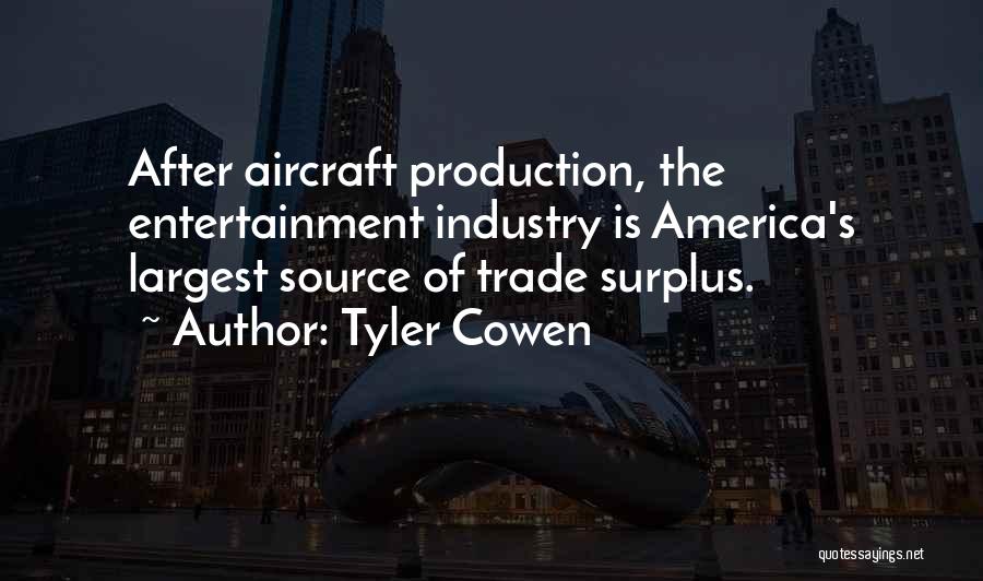 Entertainment In America Quotes By Tyler Cowen