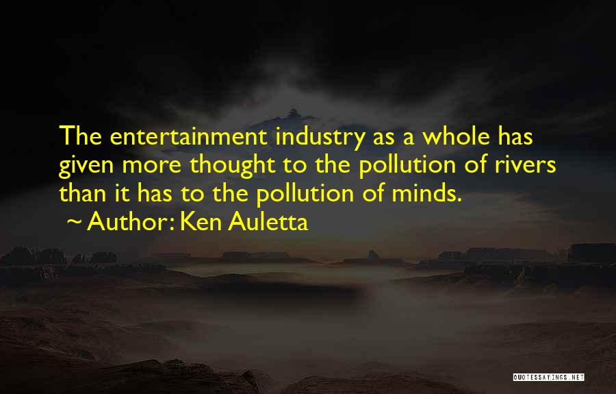 Entertainment Industry Quotes By Ken Auletta