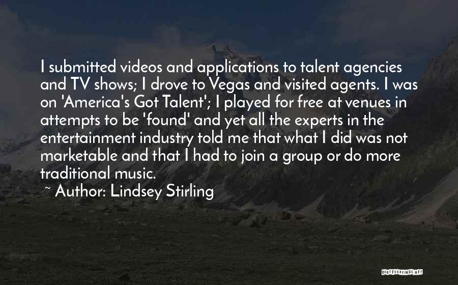 Entertainment Industry Quotes By Lindsey Stirling