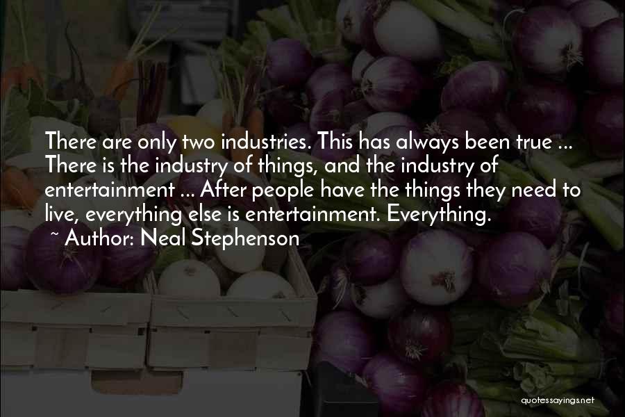 Entertainment Industry Quotes By Neal Stephenson