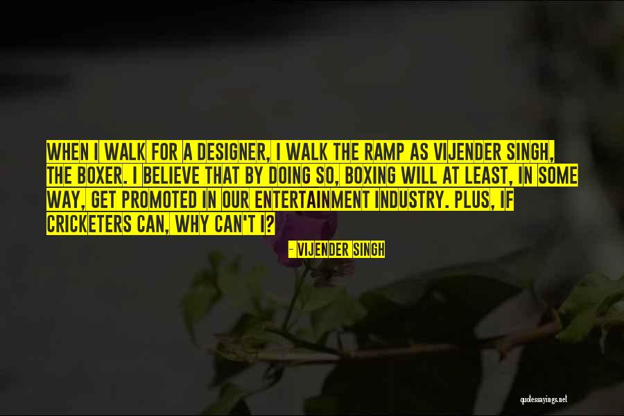 Entertainment Industry Quotes By Vijender Singh