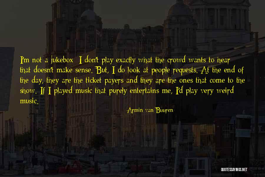 Entertains Quotes By Armin Van Buuren Entertains Quotes By Armin Van Buuren