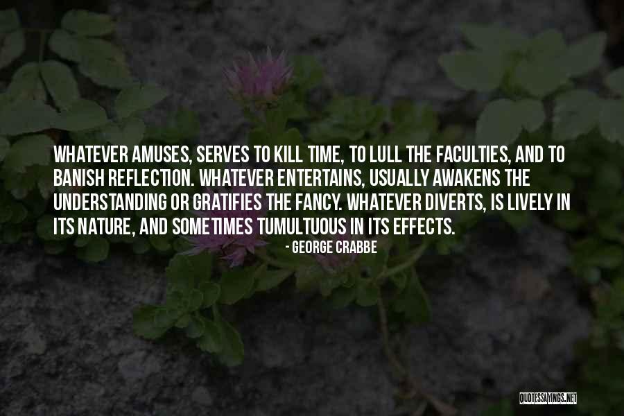 Entertains Quotes By George Crabbe Entertains Quotes By George Crabbe