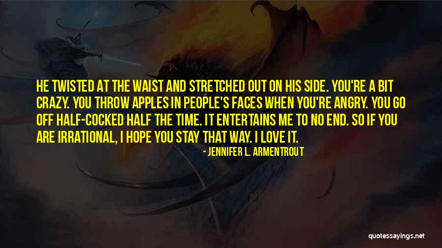 Entertains Quotes By Jennifer L. Armentrout Entertains Quotes By Jennifer L. Armentrout