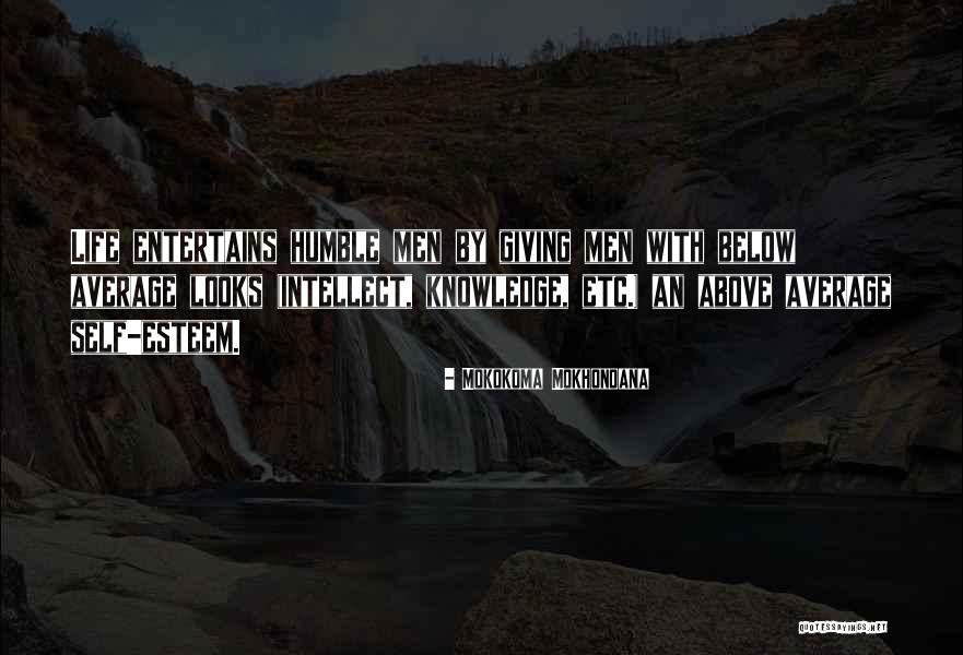 Entertains Quotes By Mokokoma Mokhonoana Entertains Quotes By Mokokoma Mokhonoana