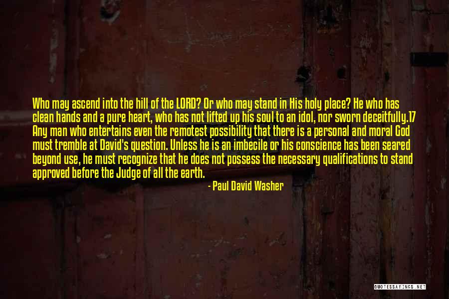 Entertains Quotes By Paul David Washer Entertains Quotes By Paul David Washer