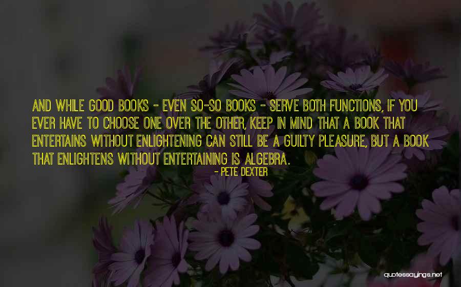 Entertains Quotes By Pete Dexter Entertains Quotes By Pete Dexter