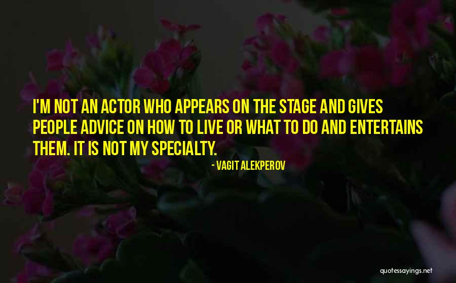 Entertains Quotes By Vagit Alekperov Entertains Quotes By Vagit Alekperov