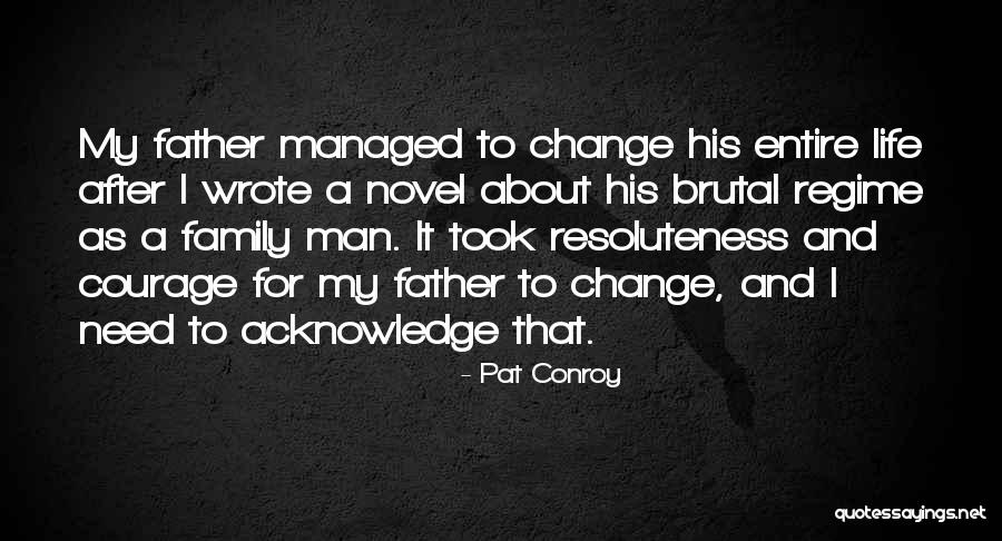 Entfernung Erde Quotes By Pat Conroy Entfernung Erde Quotes By Pat Conroy