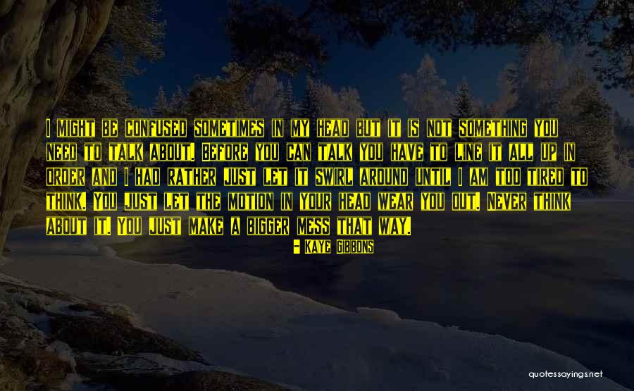 Entfernung Sonne Quotes By Kaye Gibbons Entfernung Sonne Quotes By Kaye Gibbons
