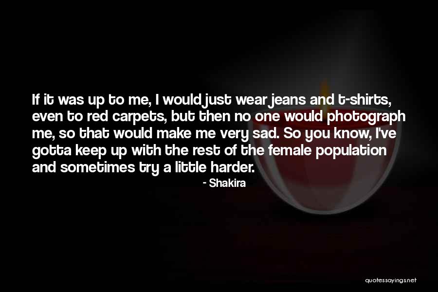 Entgegenbringen Quotes By Shakira