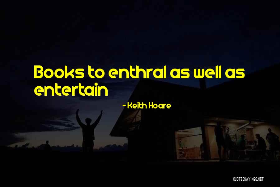 Enthral Quotes By Keith Hoare Enthral Quotes By Keith Hoare