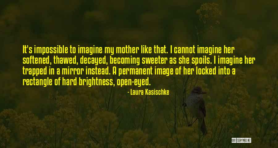 Enthralled Movie Quotes By Laura Kasischke Enthralled Movie Quotes By Laura Kasischke