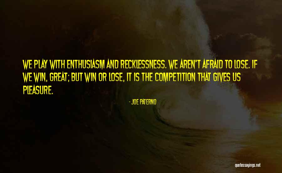 Enthusiasm And Leadership Quotes By Joe Paterno