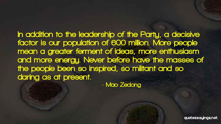 Enthusiasm And Leadership Quotes By Mao Zedong