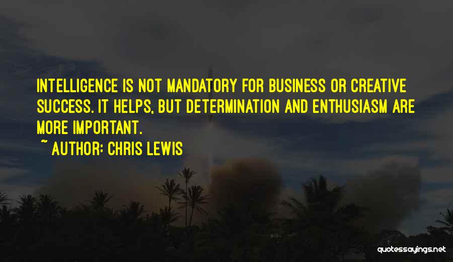 Enthusiasm And Success Quotes By Chris Lewis