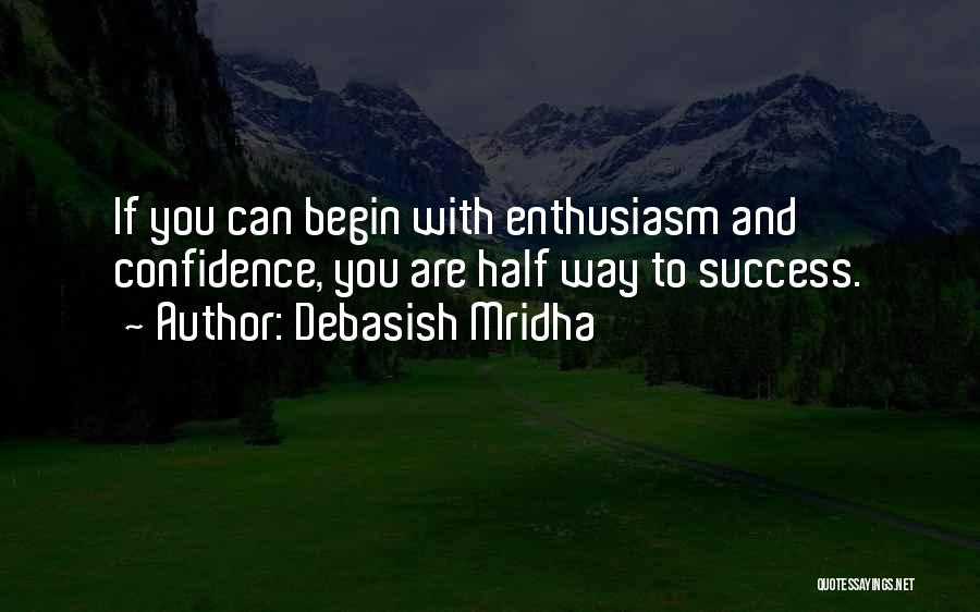 Enthusiasm And Success Quotes By Debasish Mridha