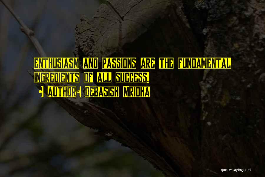 Enthusiasm And Success Quotes By Debasish Mridha