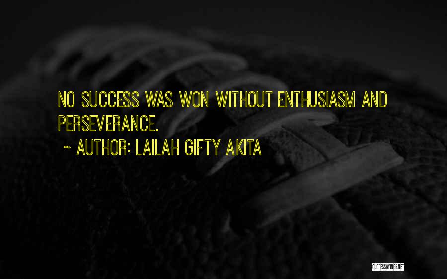 Enthusiasm And Success Quotes By Lailah Gifty Akita