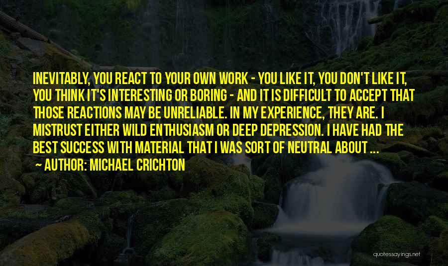 Enthusiasm And Success Quotes By Michael Crichton