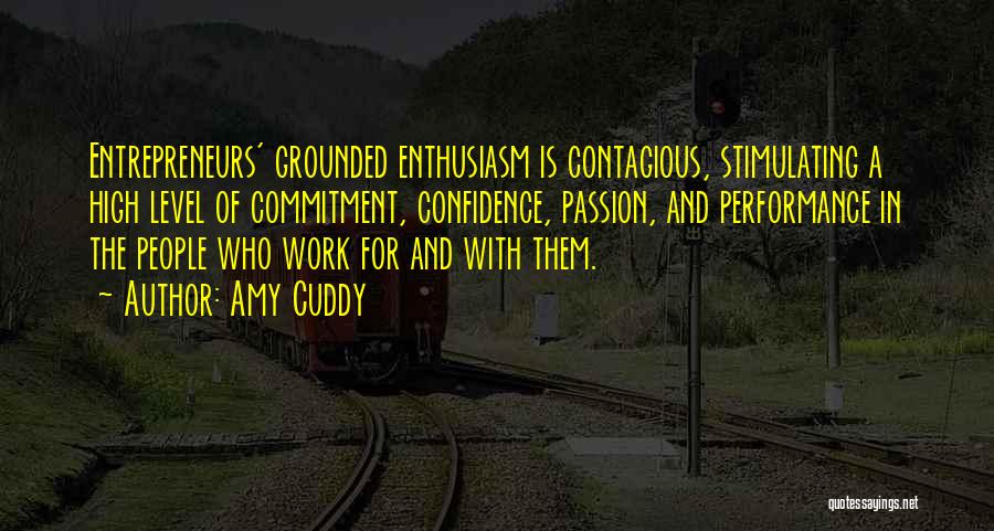 Enthusiasm Passion Quotes By Amy Cuddy