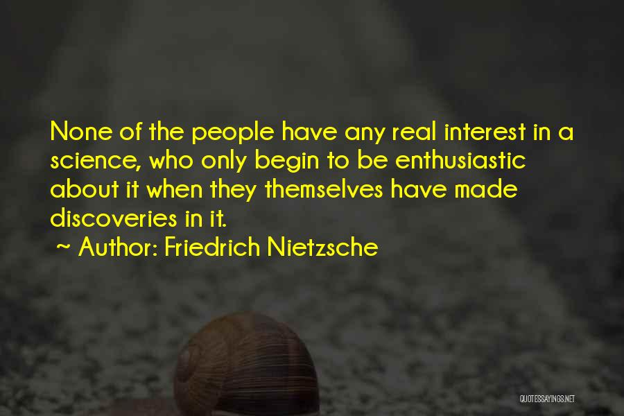 Enthusiasm Passion Quotes By Friedrich Nietzsche