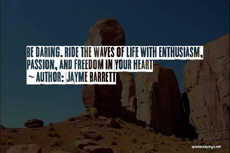 Enthusiasm Passion Quotes By Jayme Barrett