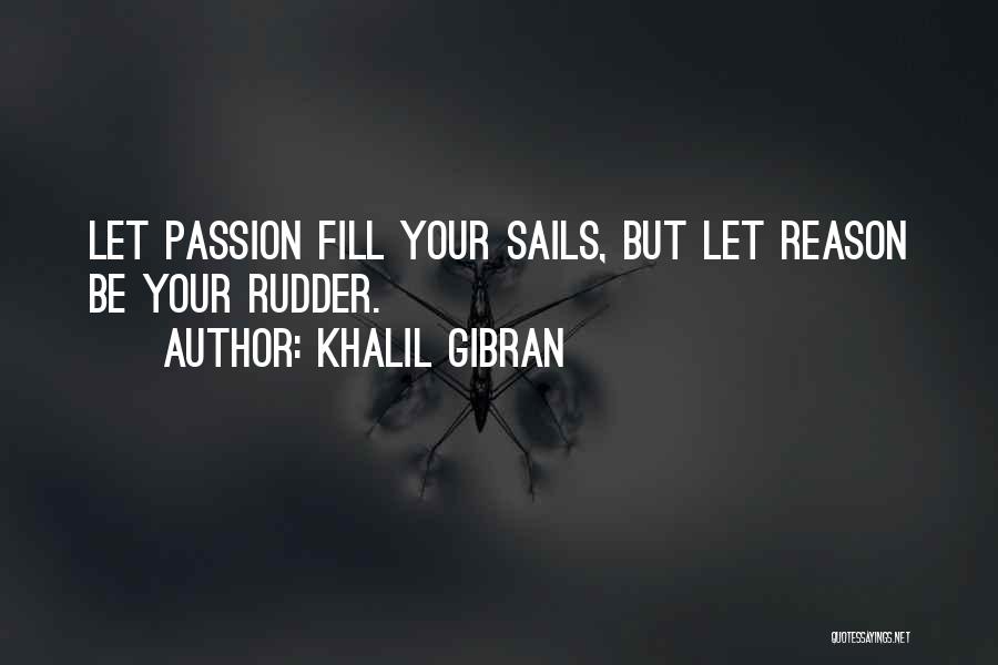 Enthusiasm Passion Quotes By Khalil Gibran