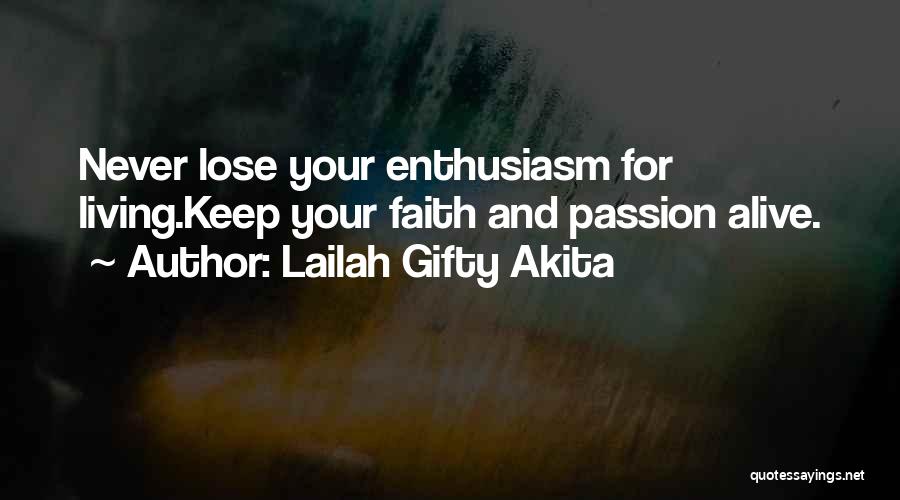 Enthusiasm Passion Quotes By Lailah Gifty Akita