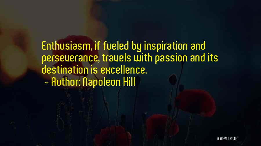 Enthusiasm Passion Quotes By Napoleon Hill