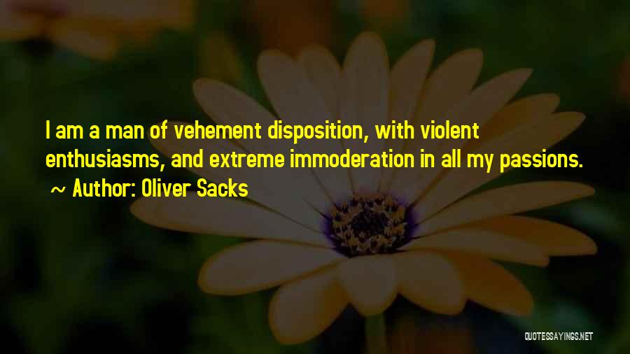 Enthusiasm Passion Quotes By Oliver Sacks