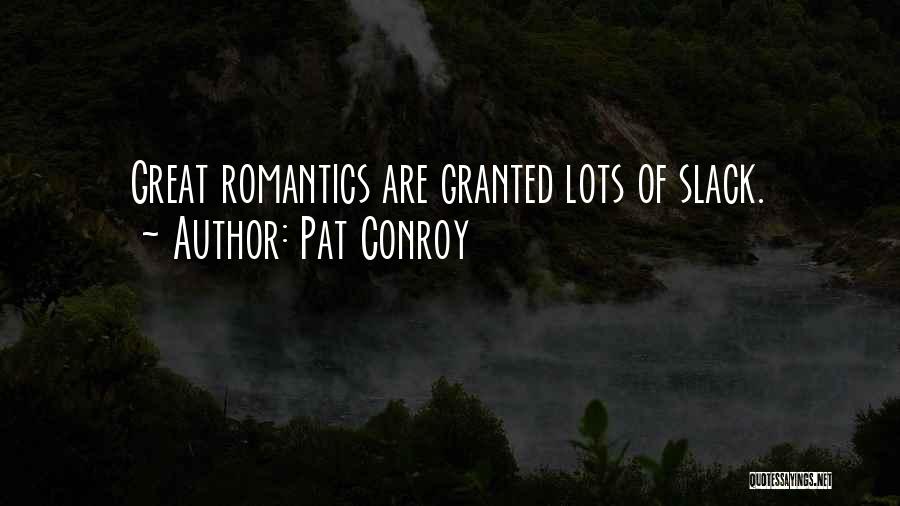 Enthusiasm Passion Quotes By Pat Conroy