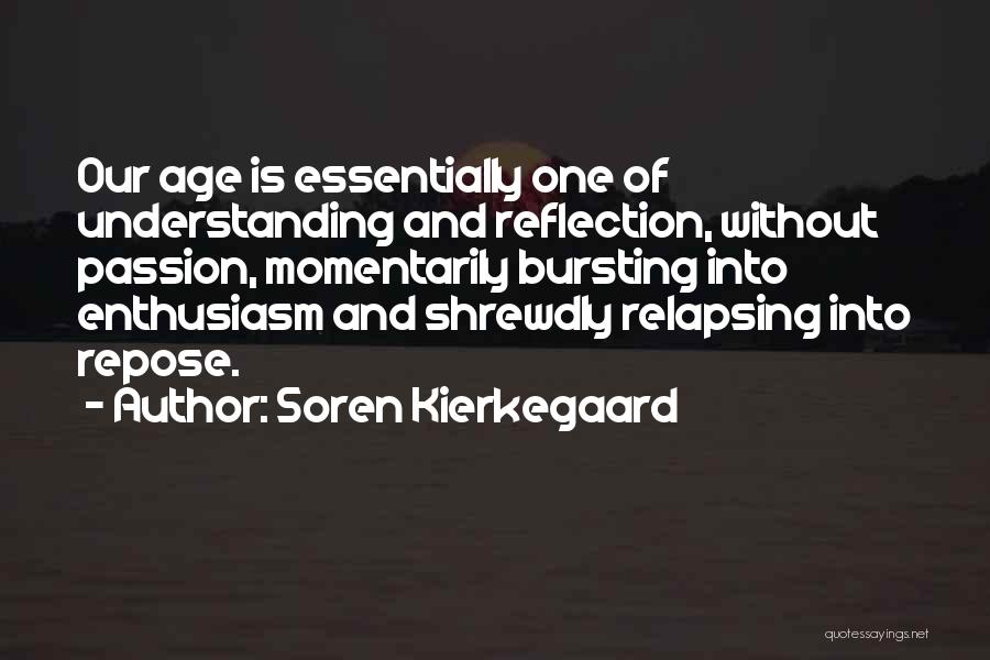 Enthusiasm Passion Quotes By Soren Kierkegaard