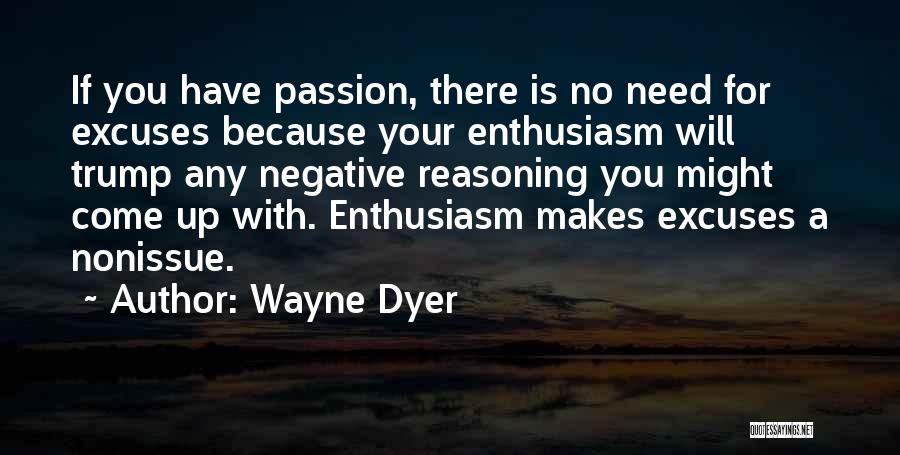 Enthusiasm Passion Quotes By Wayne Dyer