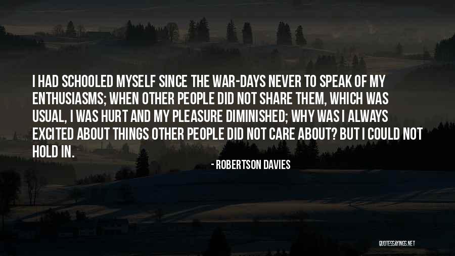 Enthusiasms Quotes By Robertson Davies Enthusiasms Quotes By Robertson Davies