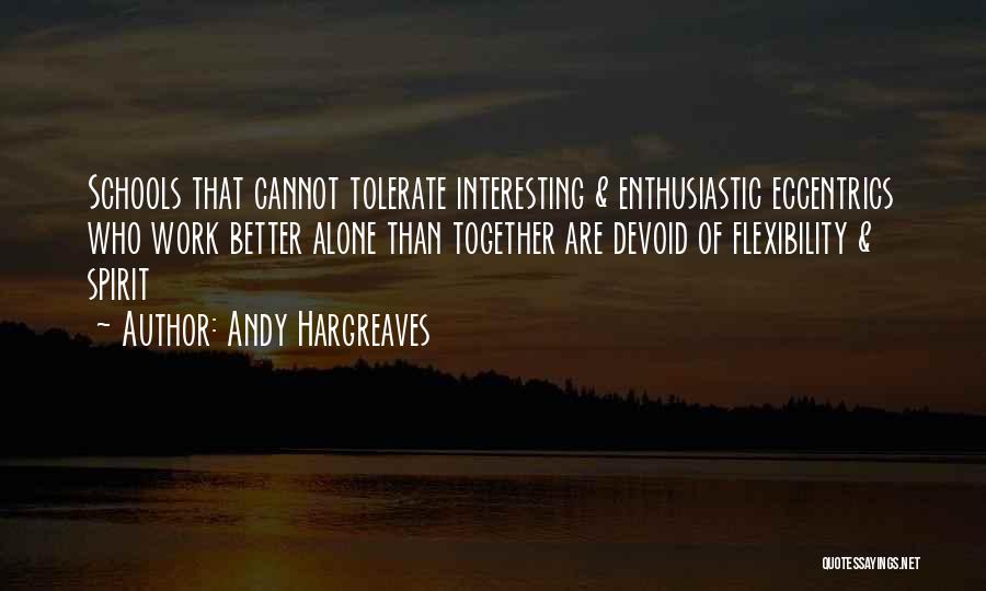 Enthusiastic Quotes By Andy Hargreaves