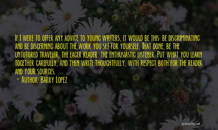 Enthusiastic Quotes By Barry Lopez