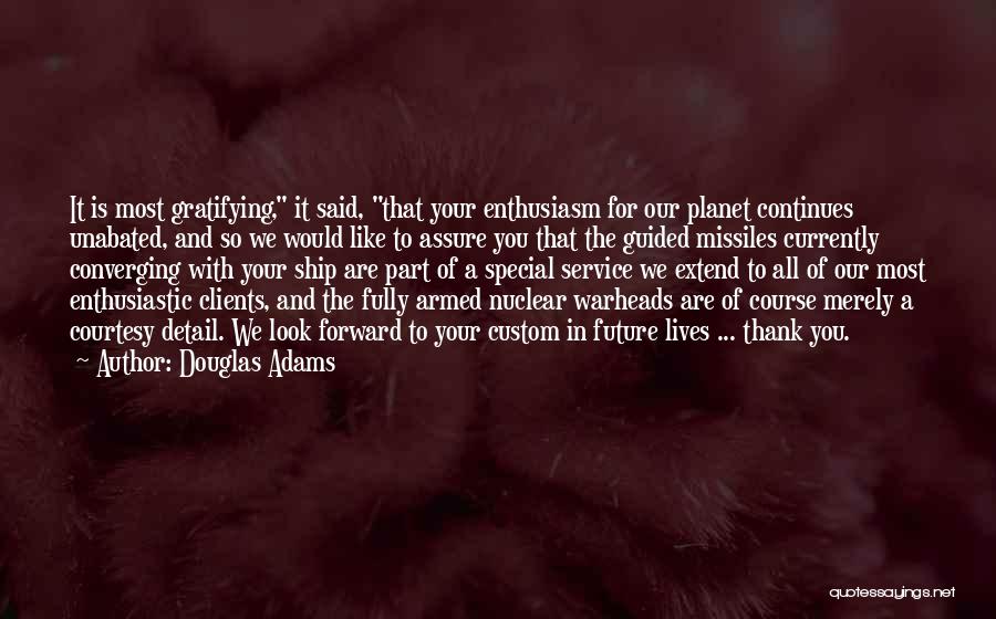 Enthusiastic Quotes By Douglas Adams
